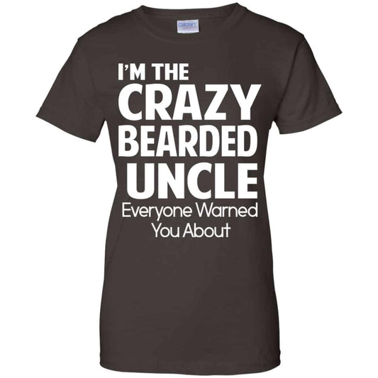 I’m The Crazy Bearded Uncle Everyone Warned You About Shirt, Hoodie, Tank