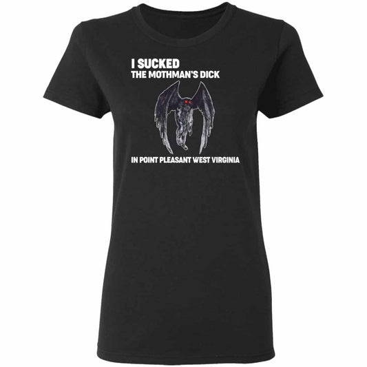 
	I Sucked The Mothman’s Dick In Point Pleasant West Virginia Shirt, Hoodie, Tank