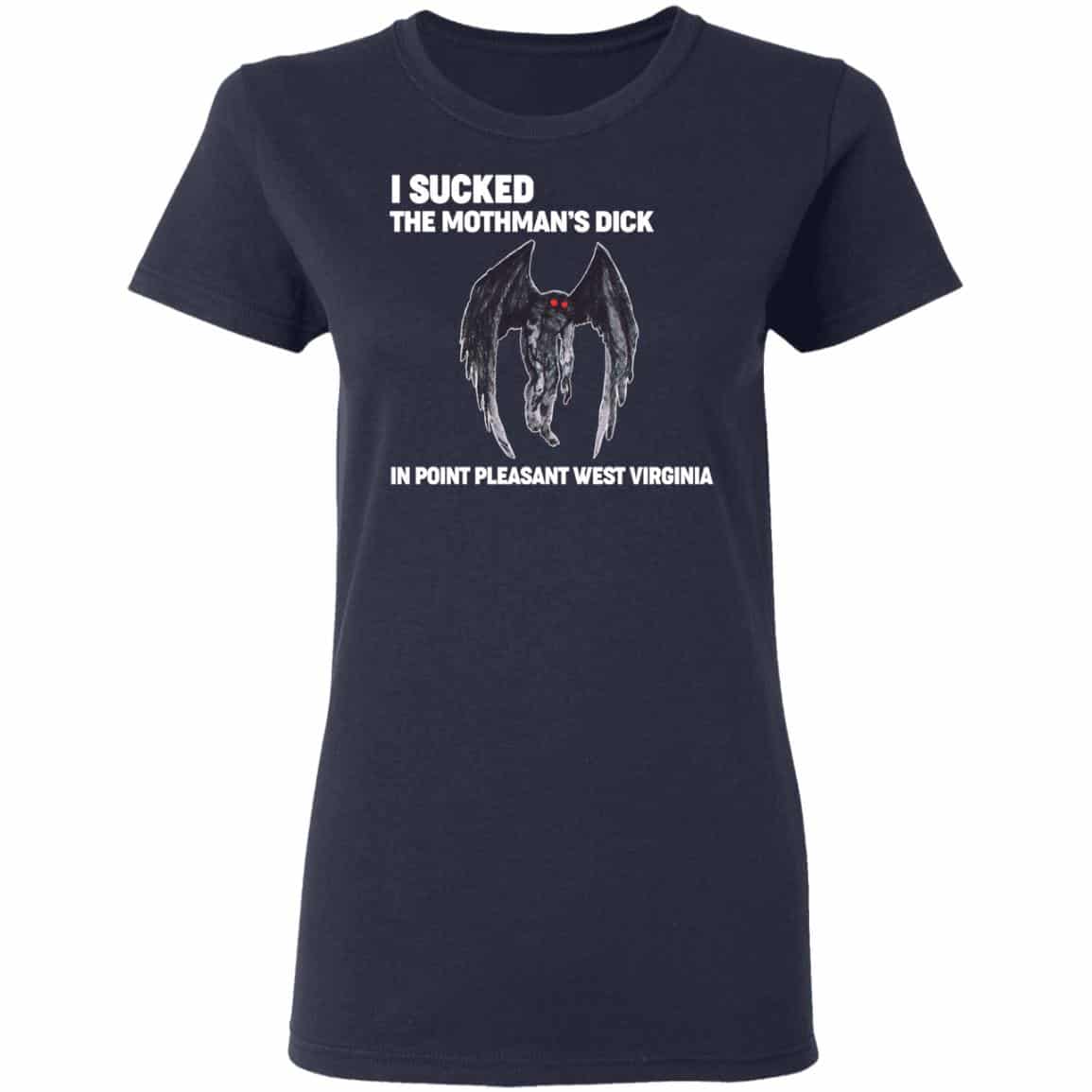 I Sucked The Mothman’s Dick In Point Pleasant West Virginia Shirt, Hoodie, Tank