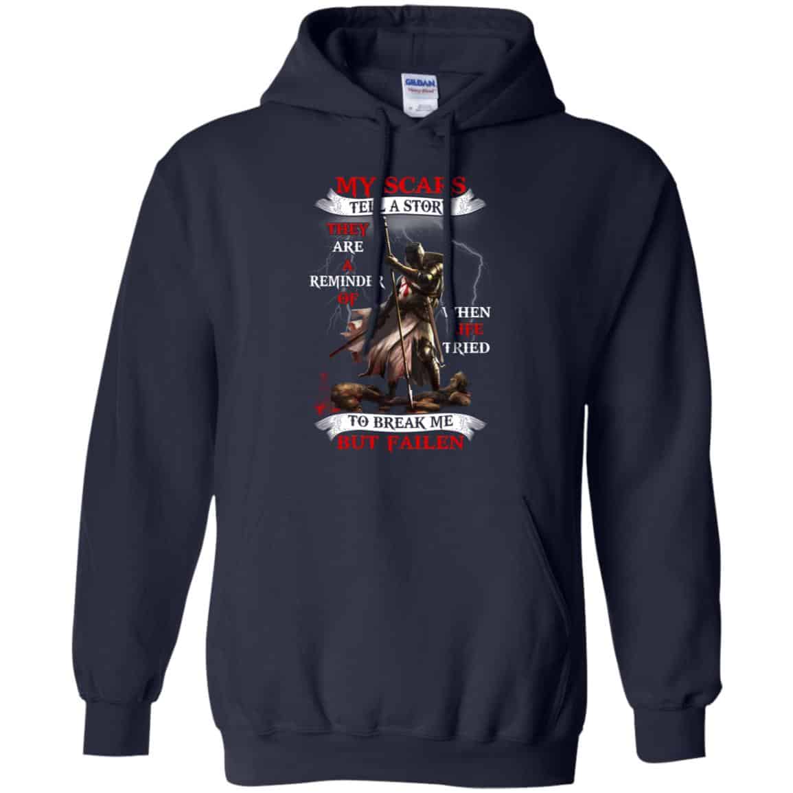 My Scars Tell A Story They Are A Reminder Of When Life Tried Shirt, Hoodie, Tank