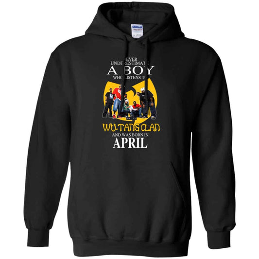A Boy Who Listens To Wu-Tang Clan And Was Born In April T-Shirts, Hoodie, Tank
