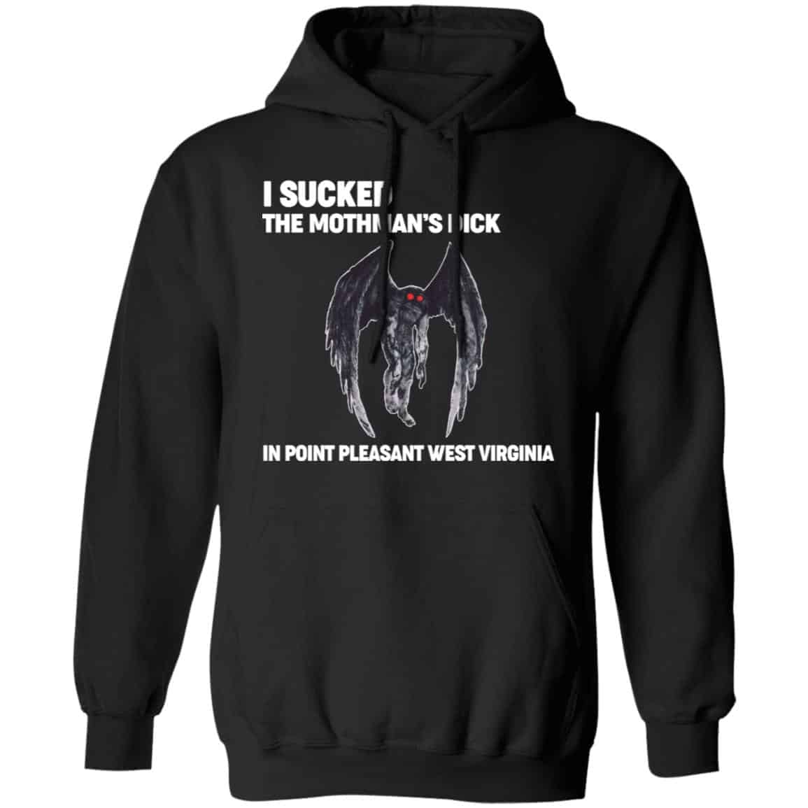 I Sucked The Mothman’s Dick In Point Pleasant West Virginia Shirt, Hoodie, Tank
