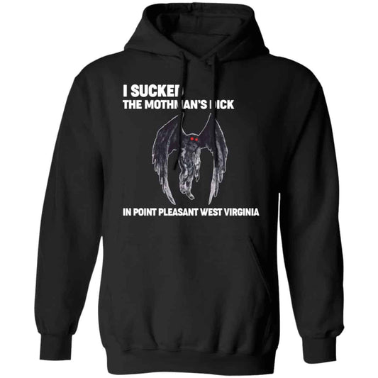I Sucked The Mothman’s Dick In Point Pleasant West Virginia Shirt, Hoodie, Tank