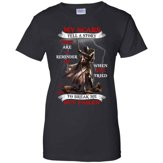 
	My Scars Tell A Story They Are A Reminder Of When Life Tried Shirt, Hoodie, Tank