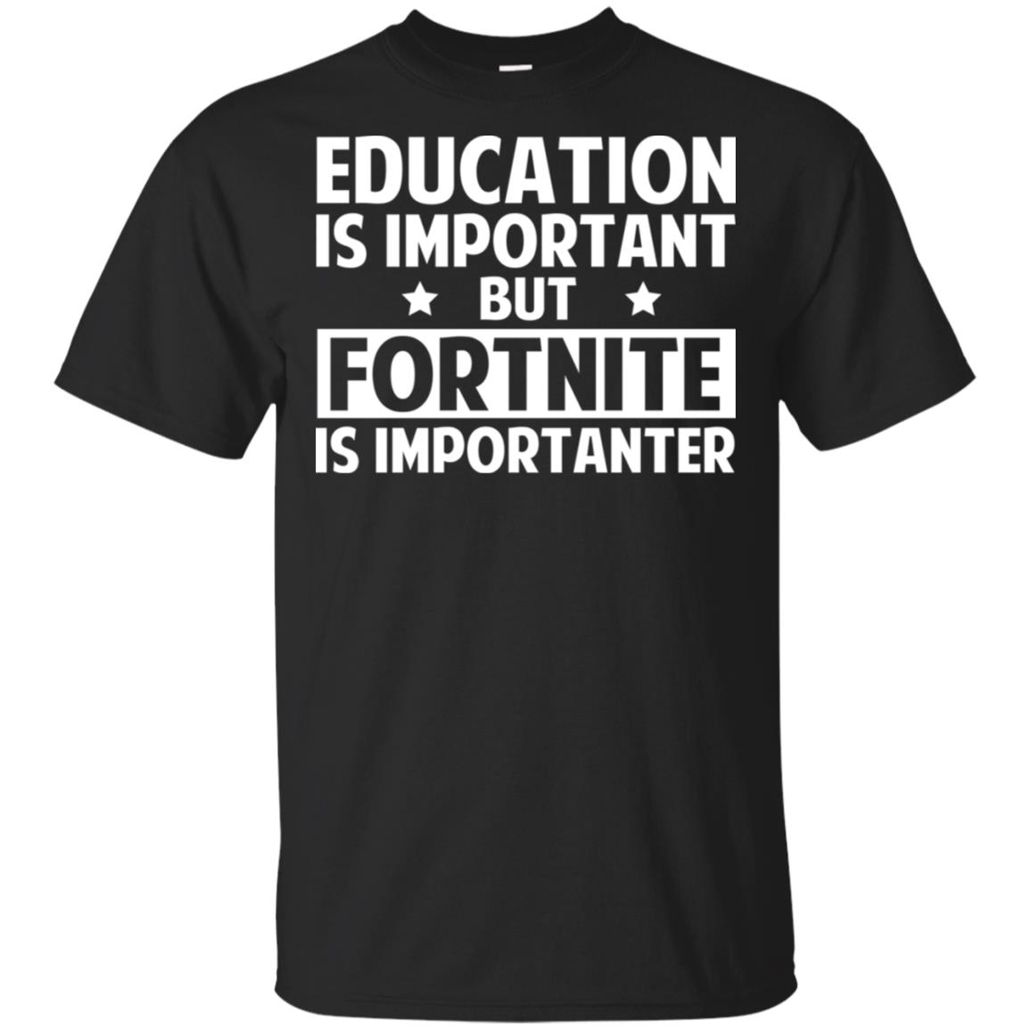 Education Is Important But Fortnite Is Importanter T-Shirts, Hoodie, Tank