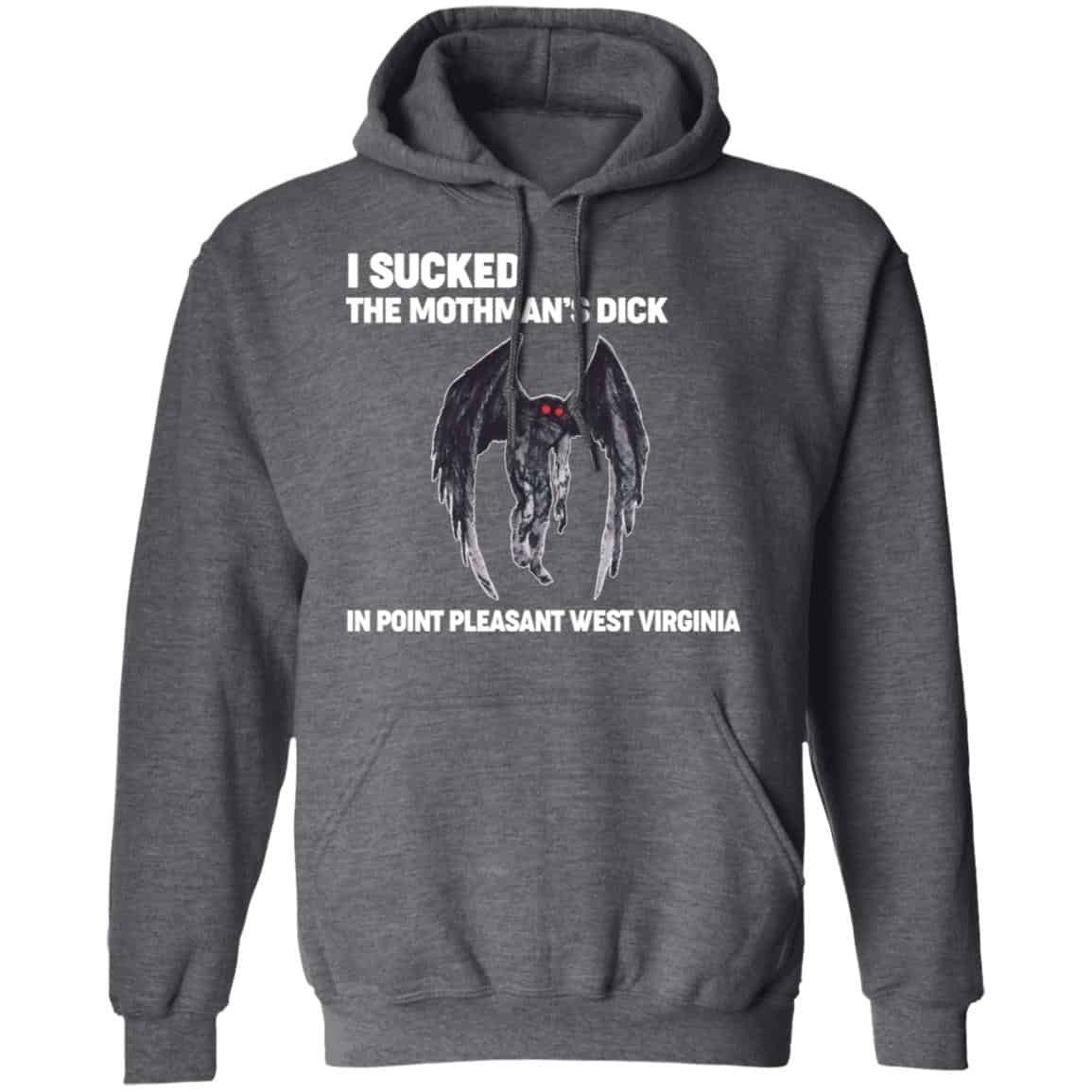 I Sucked The Mothman’s Dick In Point Pleasant West Virginia Shirt, Hoodie, Tank