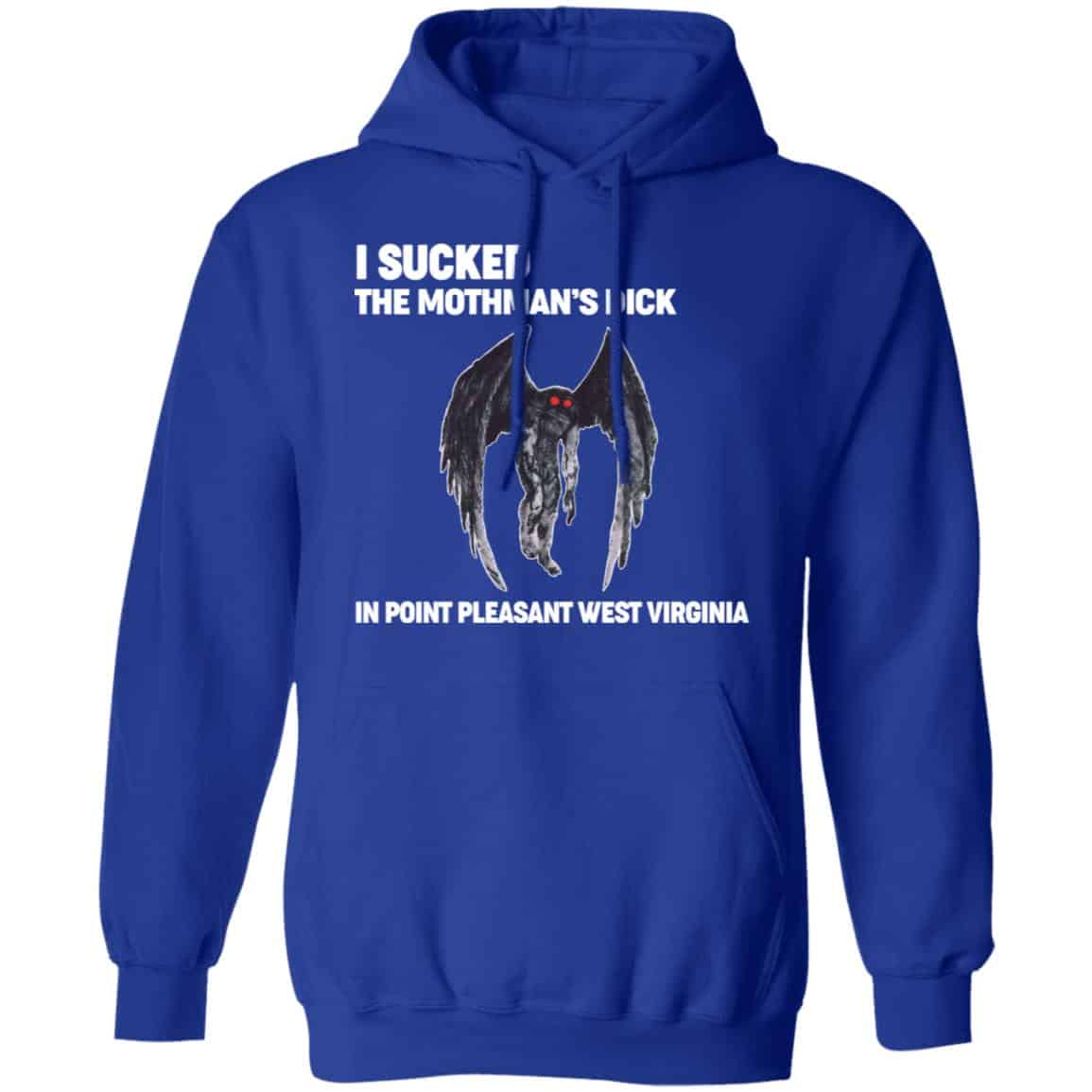 I Sucked The Mothman’s Dick In Point Pleasant West Virginia Shirt, Hoodie, Tank