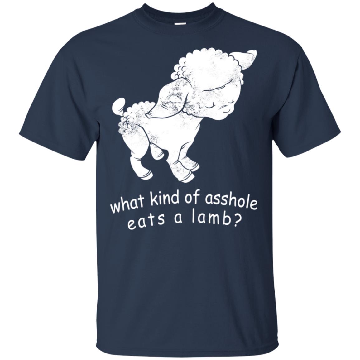 What Kind Of Asshole Eats A Lamb T-Shirts, Hoodie, Tank