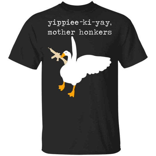 
	Yippiee-Ki-Yay Mother Honkers Shirt, Hoodie, Tank