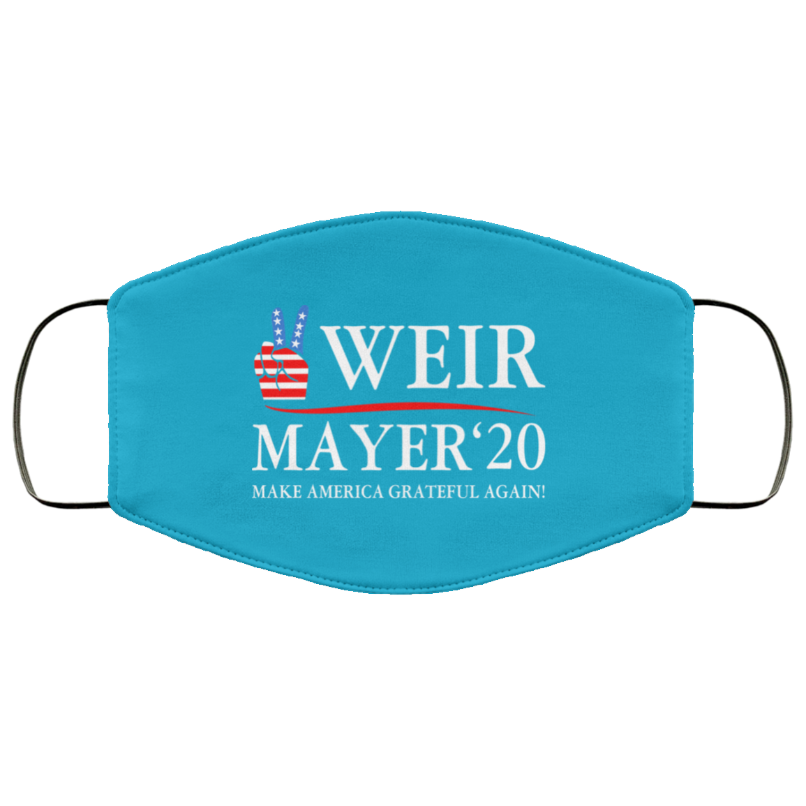 Weir Mayer 2020 Make America Grateful Again Face Mask