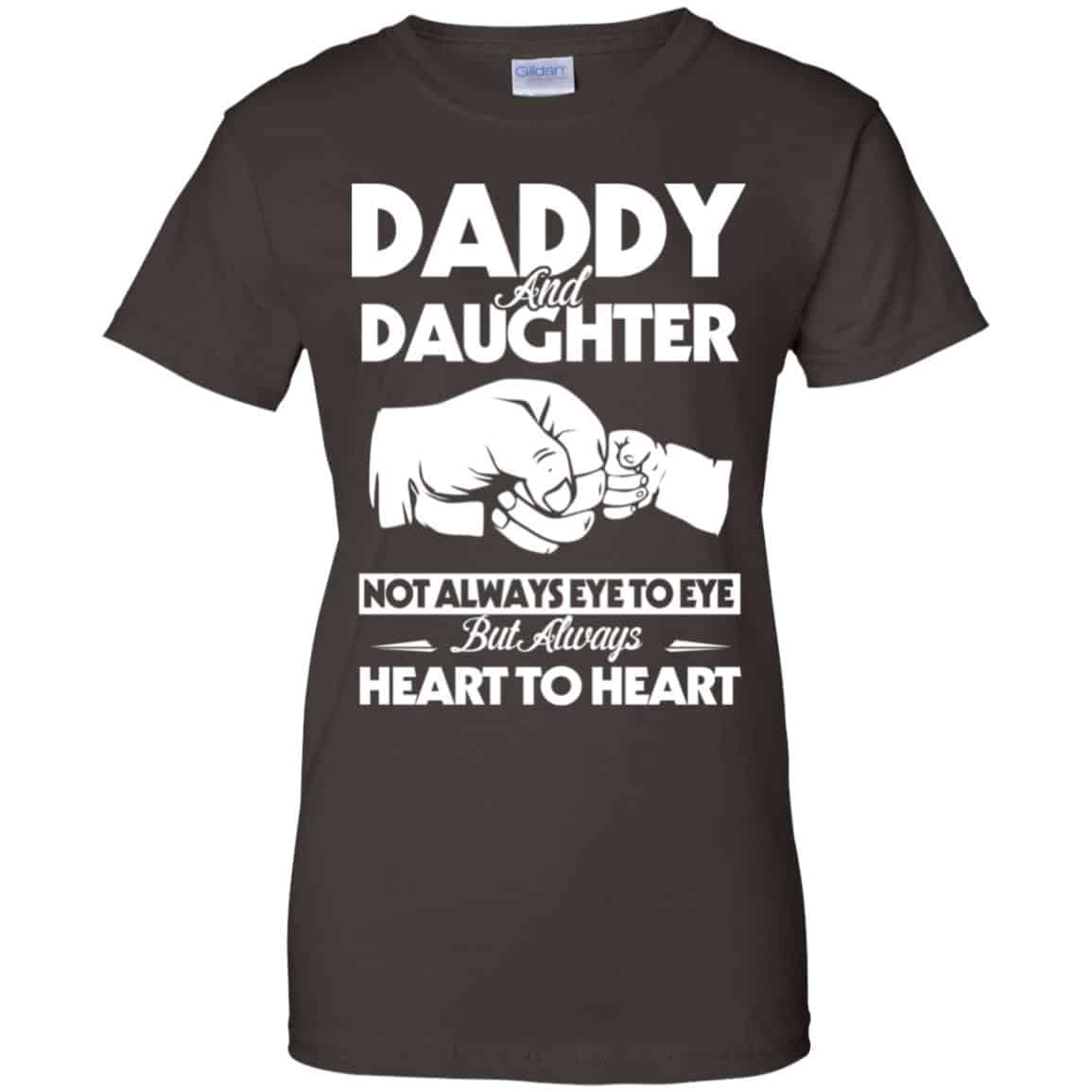 Daddy And Daughter Not Always Eye To Eye But Always Heart To Heart Shirt, Hoodie, Tank