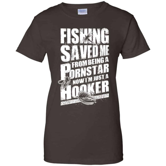 Fishing Saved Me From Being A Pornstar Now I’m Just A Hooker Shirt, Hoodie, Tank