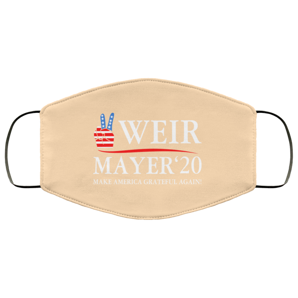 Weir Mayer 2020 Make America Grateful Again Face Mask