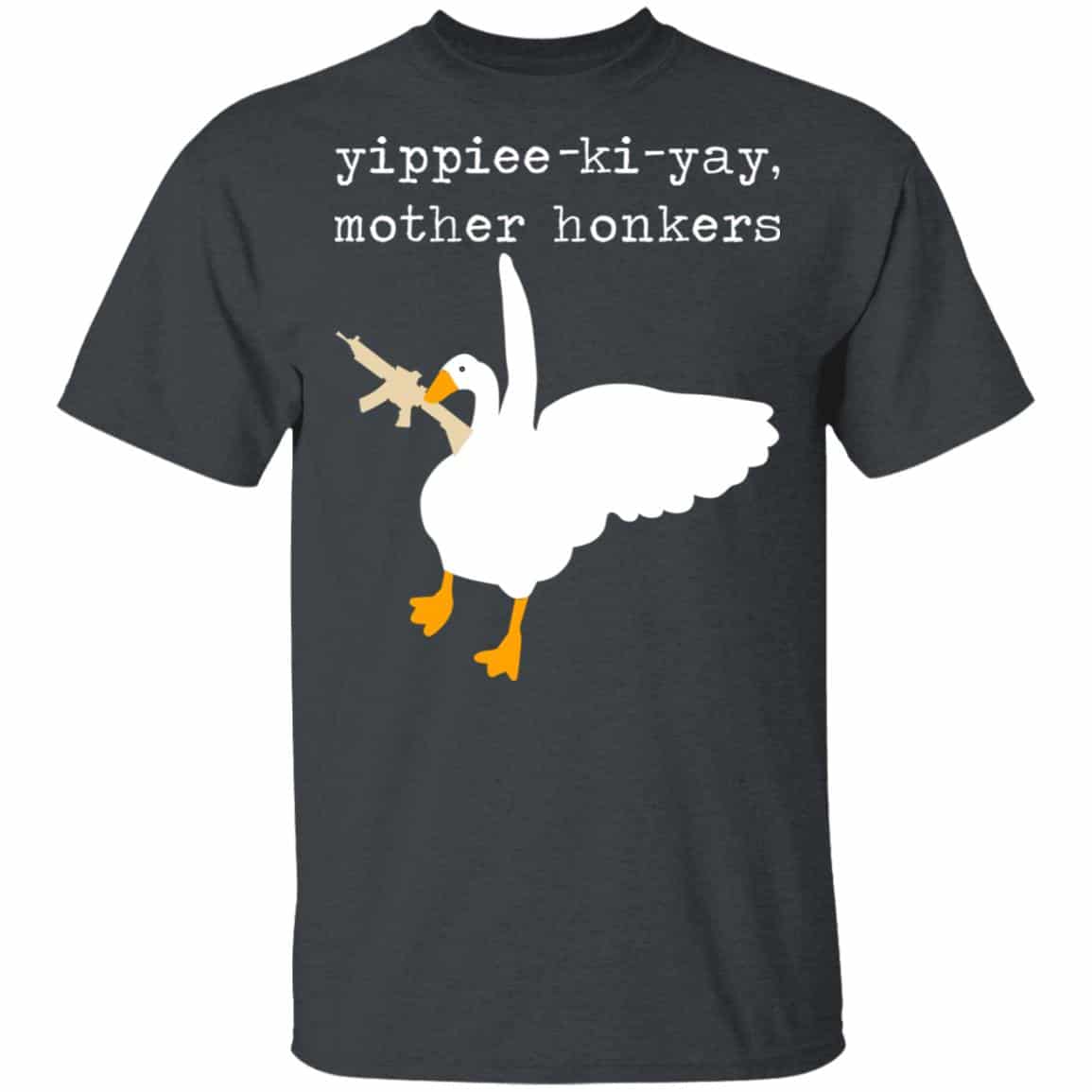 Yippiee-Ki-Yay Mother Honkers Shirt, Hoodie, Tank