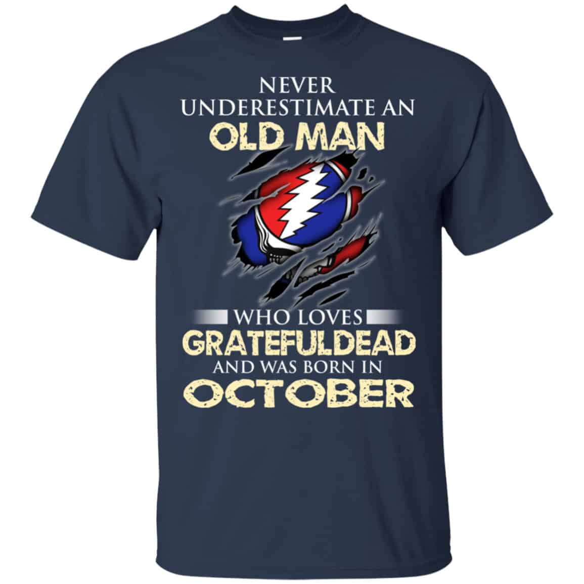 An Old Man Who Loves Grateful Dead And Was Born In October Shirt, Hoodie, Tank