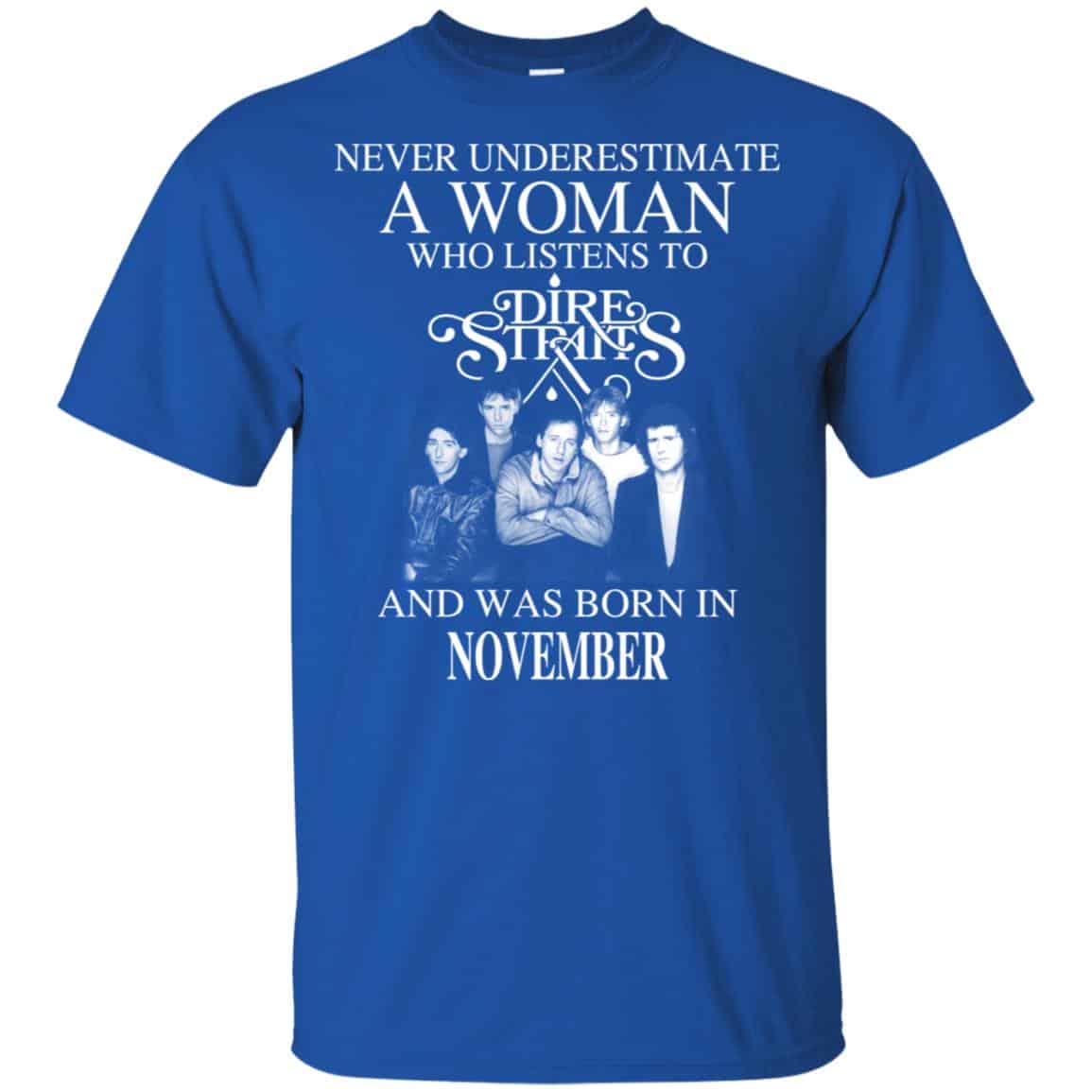 A Woman Who Listens To Dire Straits And Was Born In November T-Shirts, Hoodie, Tank