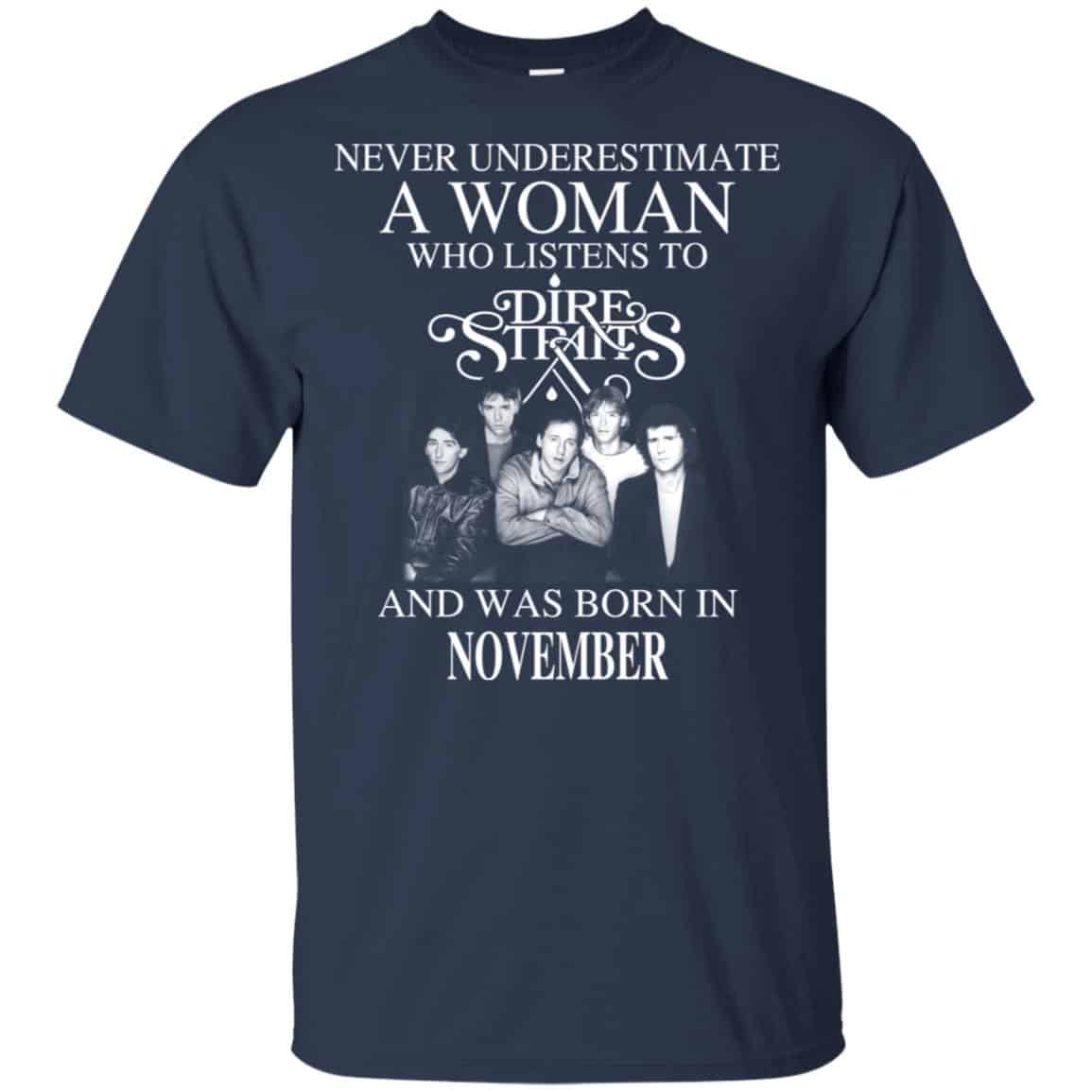 A Woman Who Listens To Dire Straits And Was Born In November T-Shirts, Hoodie, Tank