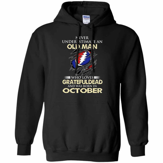 An Old Man Who Loves Grateful Dead And Was Born In October Shirt, Hoodie, Tank