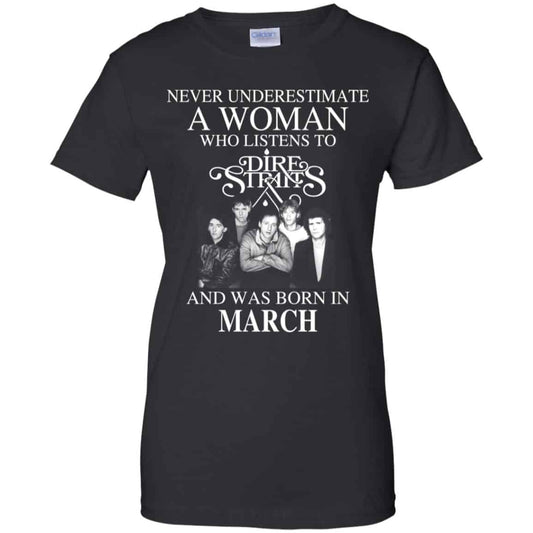 
	A Woman Who Listens To Dire Straits And Was Born In March T-Shirts, Hoodie, Tank