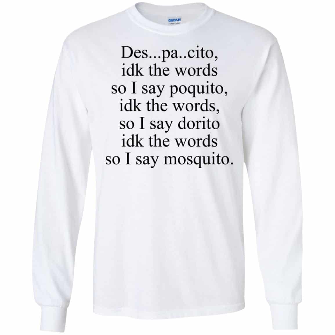 Despacito Idk The Words So I Say Dorito Shirt, Hoodie, Tank