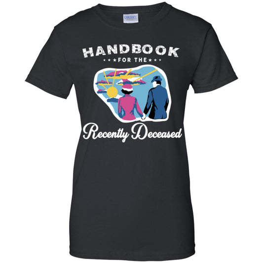 
	Handbook For The Recently Deceased T-Shirts, Hoodie, Tank