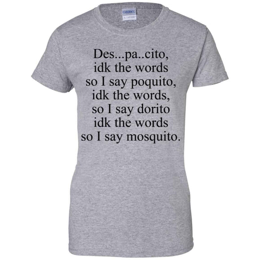Despacito Idk The Words So I Say Dorito Shirt, Hoodie, Tank