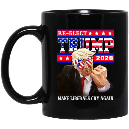 
	Re-elect Trump 2020 Make Liberals Cry Again Mug