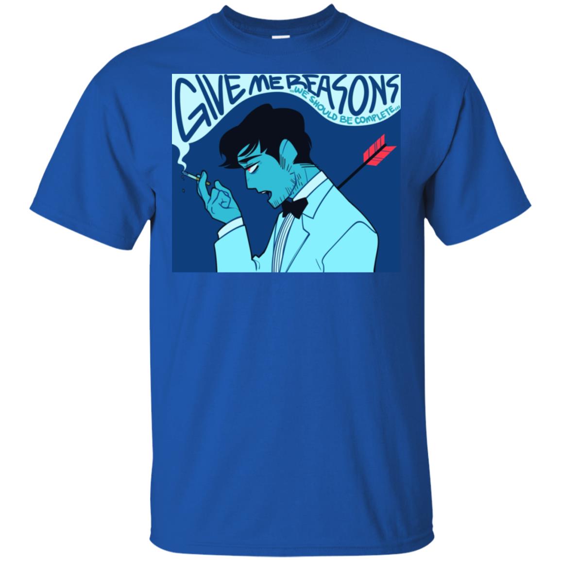 Give Me Reasons We Should Be Complete T-Shirts, Hoodie, Tank