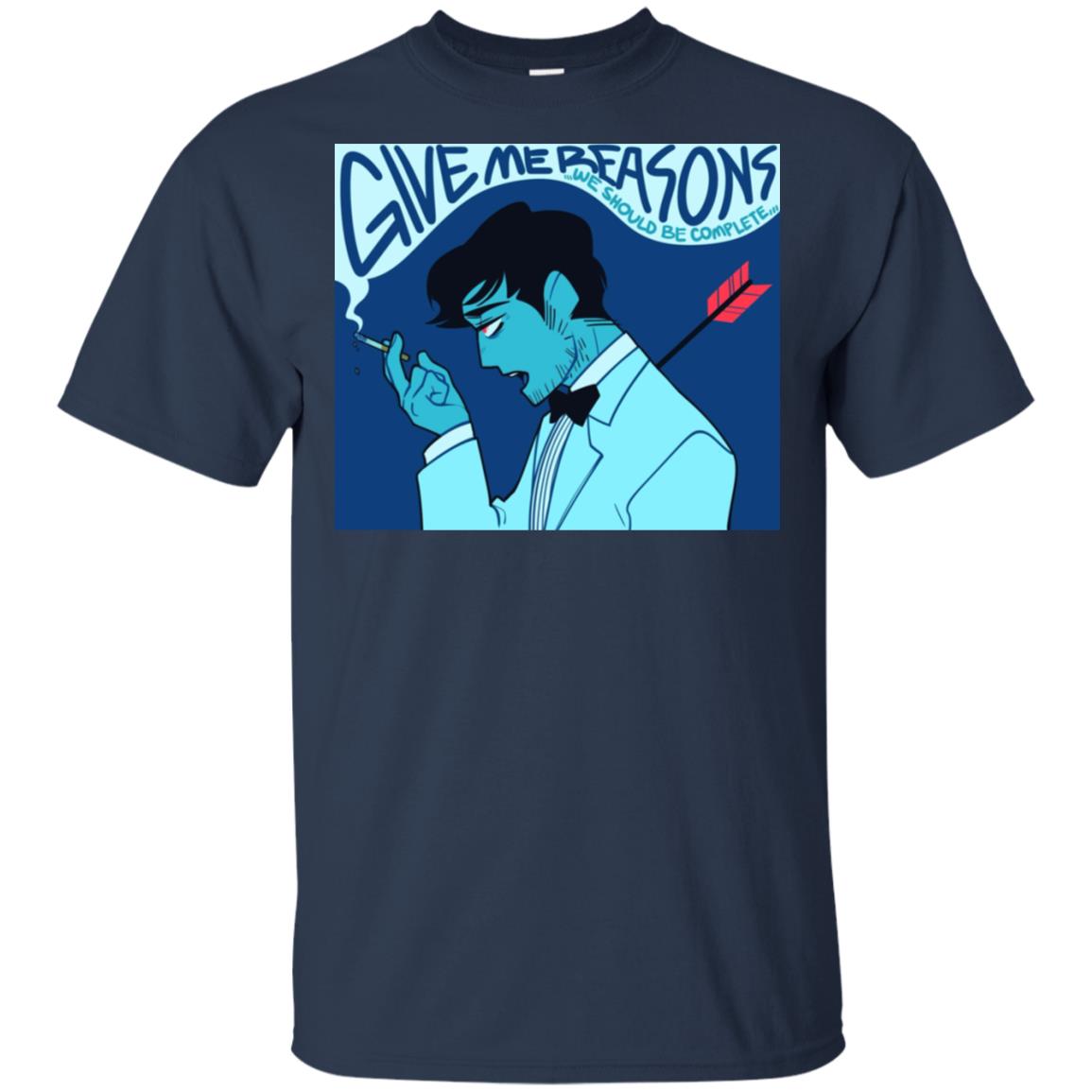 Give Me Reasons We Should Be Complete T-Shirts, Hoodie, Tank