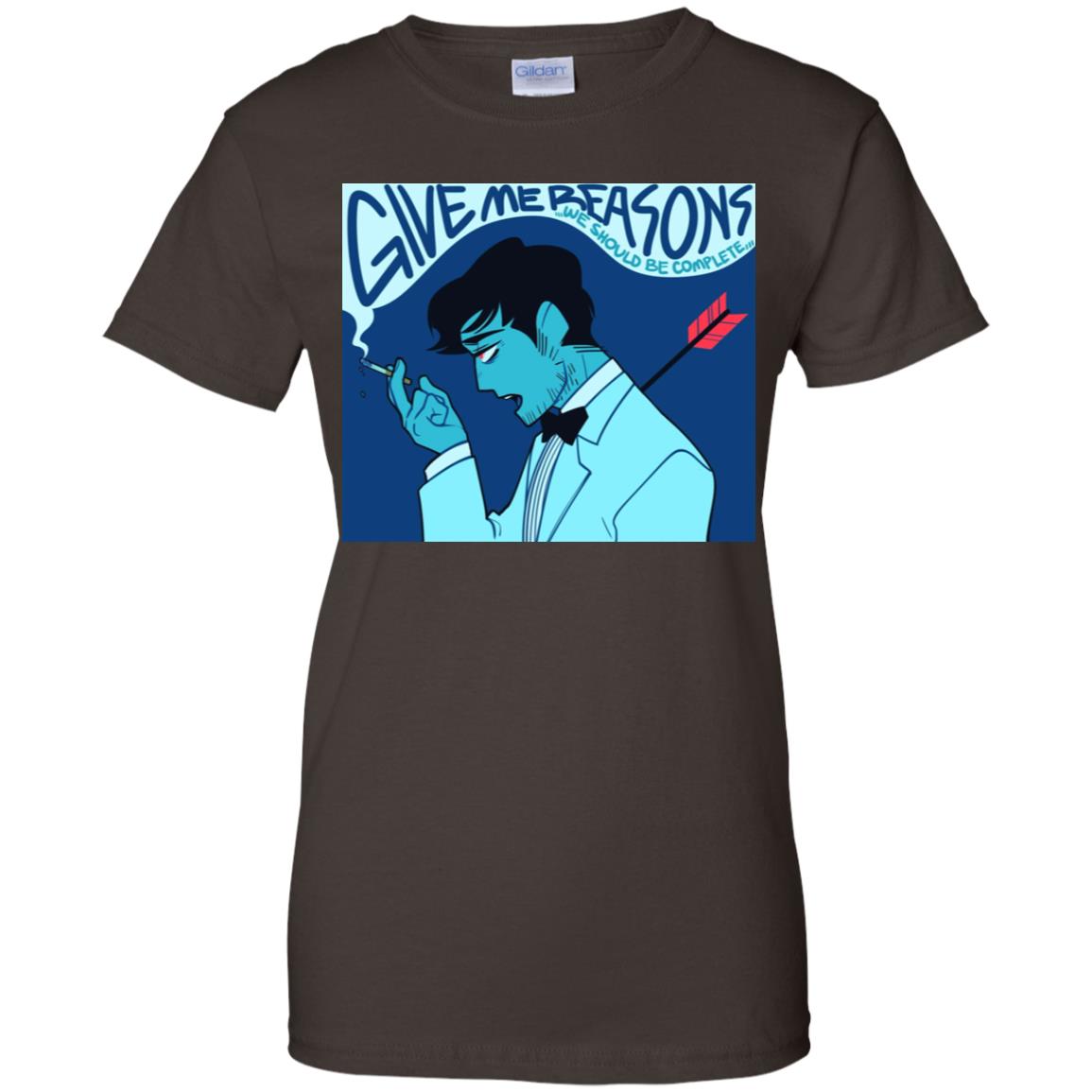 Give Me Reasons We Should Be Complete T-Shirts, Hoodie, Tank