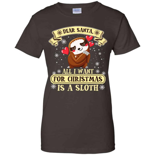 Dear Santa All I Want For Christmas Is A Sloth T-Shirts, Hoodie, Sweater