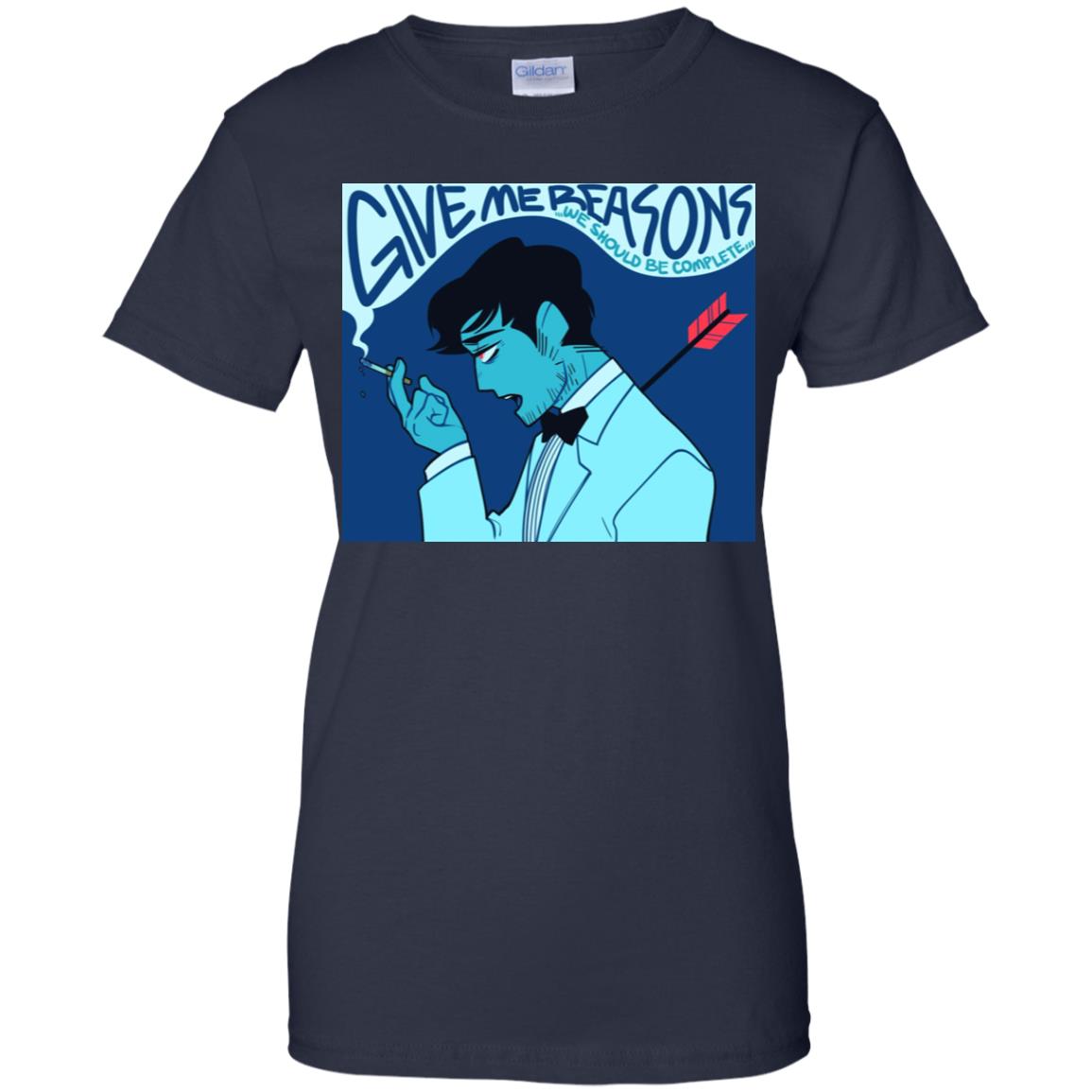 Give Me Reasons We Should Be Complete T-Shirts, Hoodie, Tank