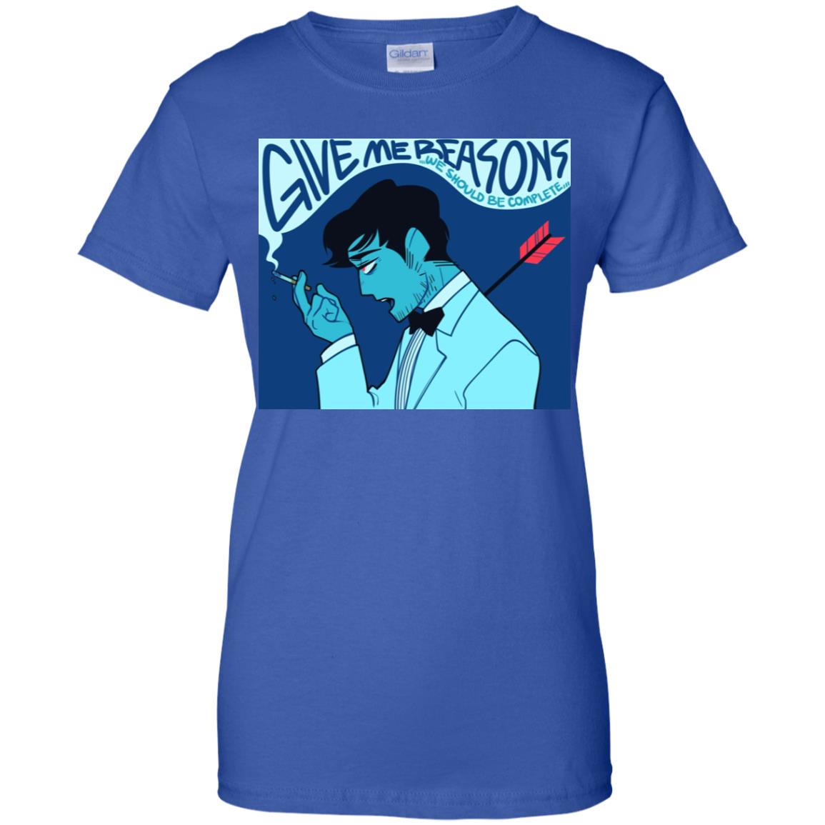 Give Me Reasons We Should Be Complete T-Shirts, Hoodie, Tank