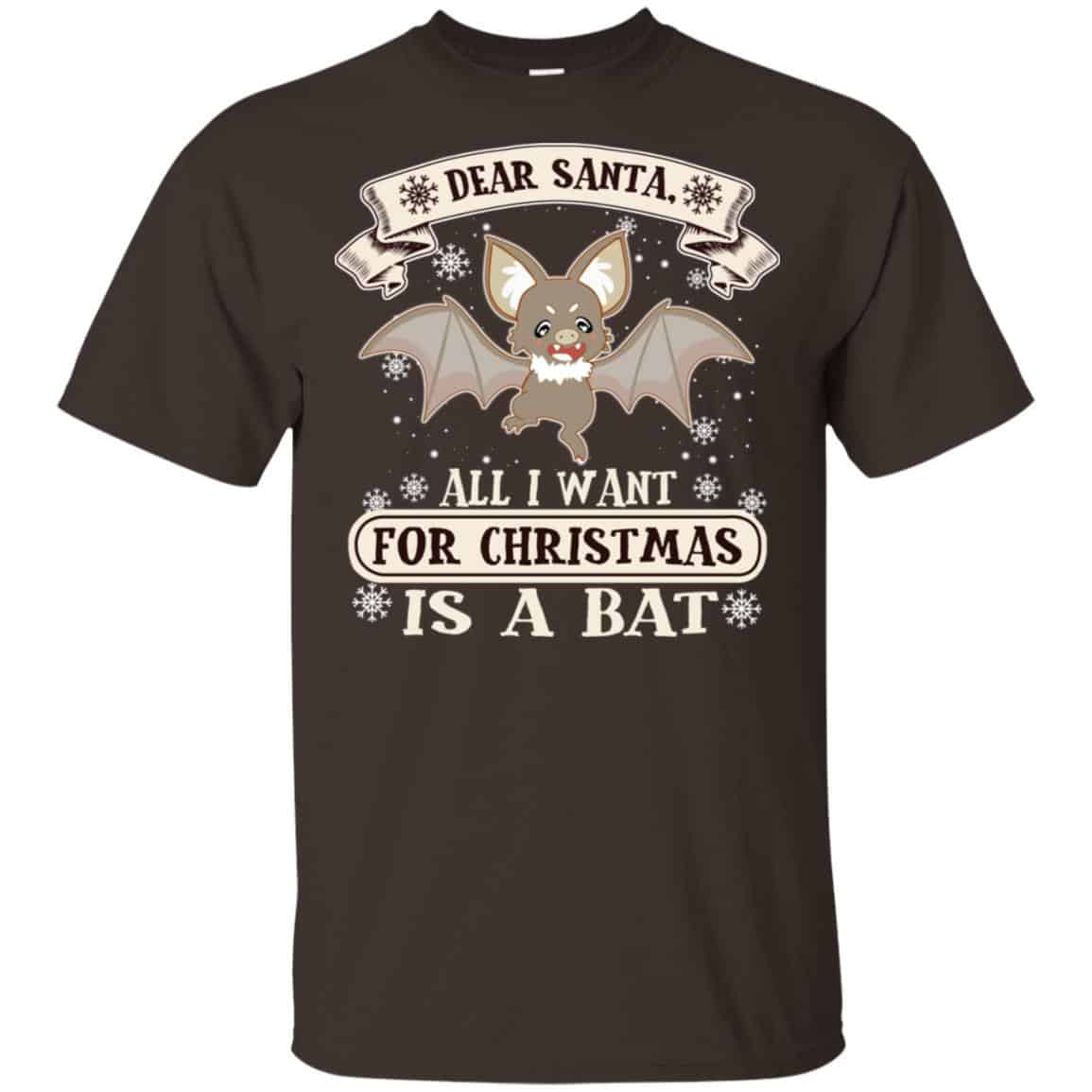 Dear Santa All I Want For Christmas Is A Bat T-Shirts, Hoodie, Sweater
