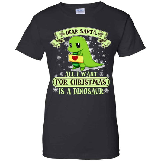 
	Dear Santa All I Want For Christmas Is A Dinosaur T-Shirts, Hoodie, Sweater