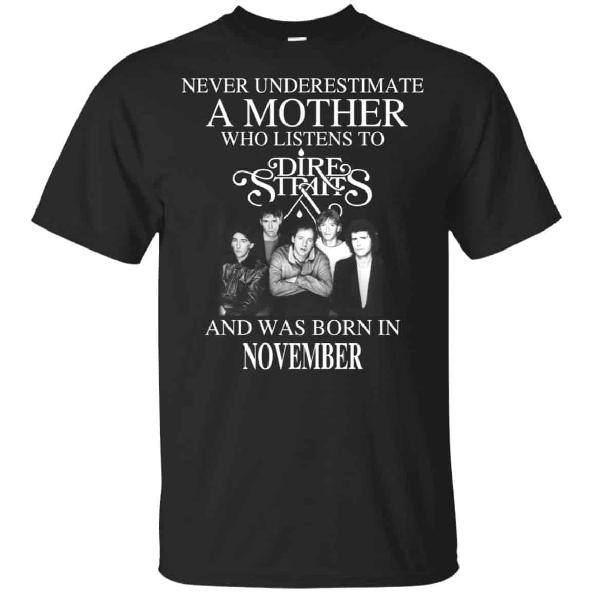 A Mother Who Listens To Dire Straits And Was Born In November T-Shirts, Hoodie, Tank