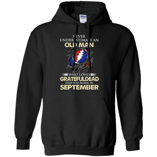 An Old Man Who Loves Grateful Dead And Was Born In September Shirt, Hoodie, Tank