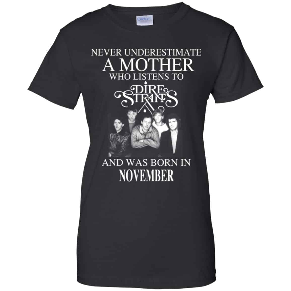 
	A Mother Who Listens To Dire Straits And Was Born In November T-Shirts, Hoodie, Tank