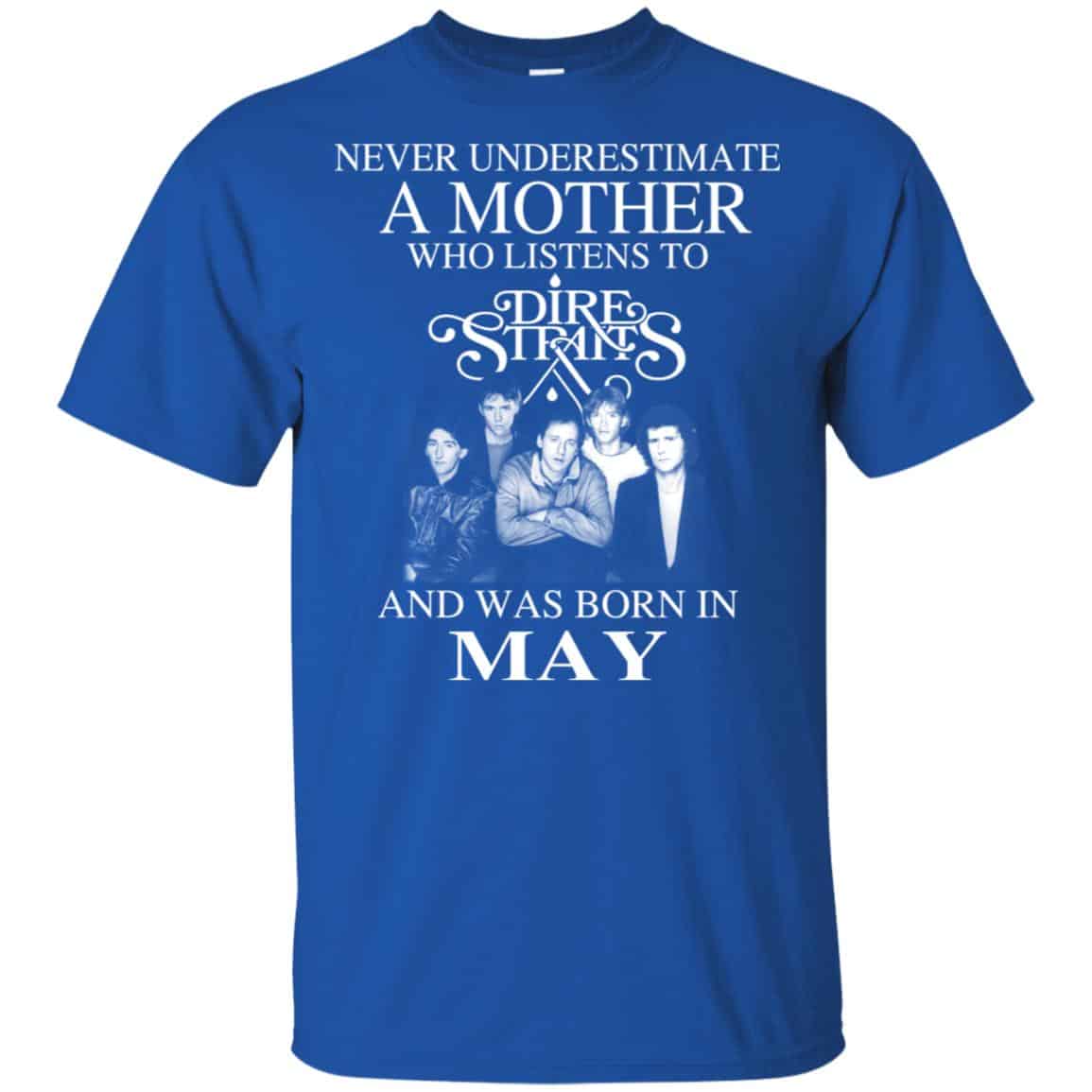 A Mother Who Listens To Dire Straits And Was Born In May T-Shirts, Hoodie, Tank