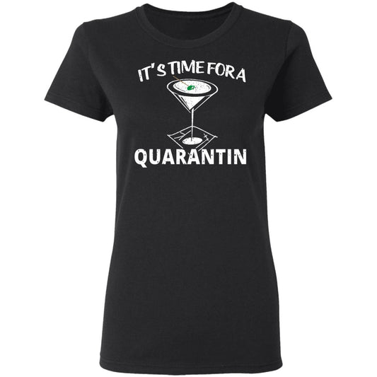 It’s Time For A Quarantin Shirt, Hoodie, Tank