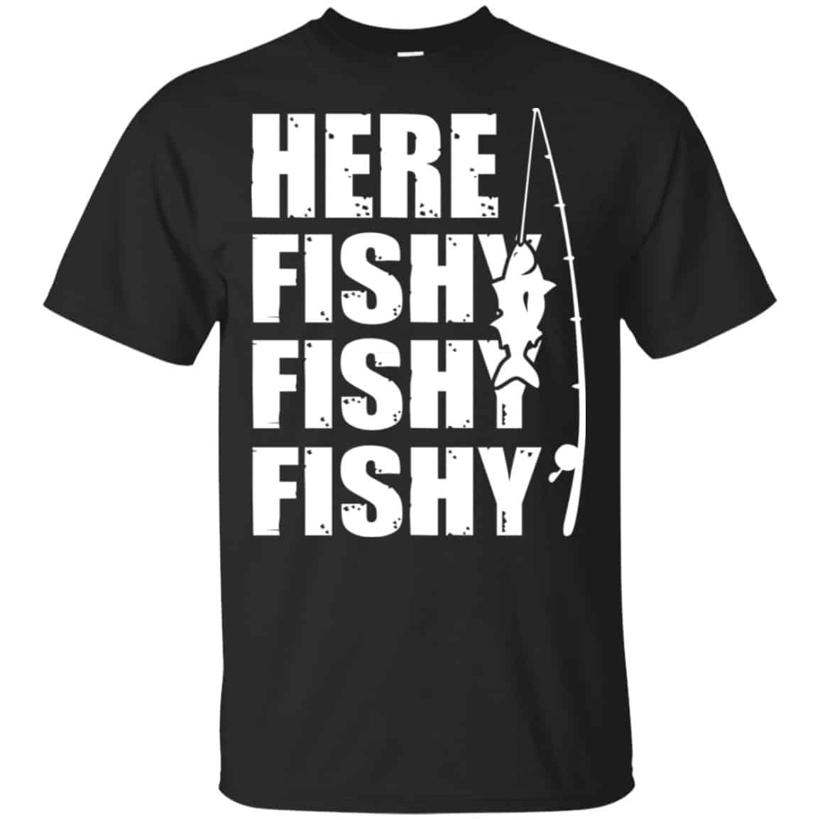 Here Fishy Fishy Fishy Fishing Shirt, Hoodie, Tank