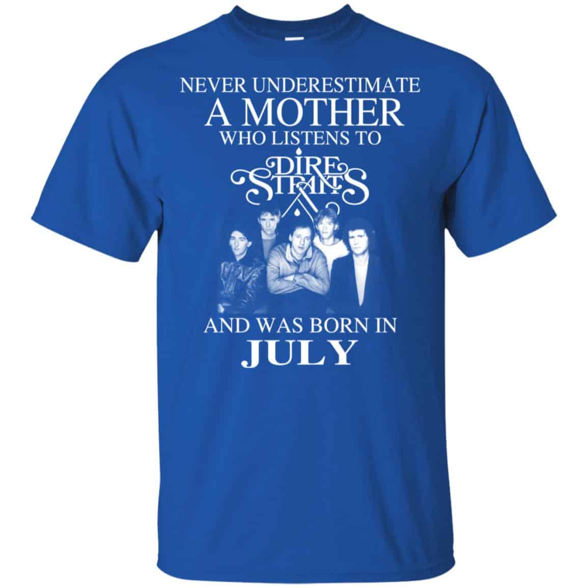 A Mother Who Listens To Dire Straits And Was Born In July T-Shirts, Hoodie, Tank