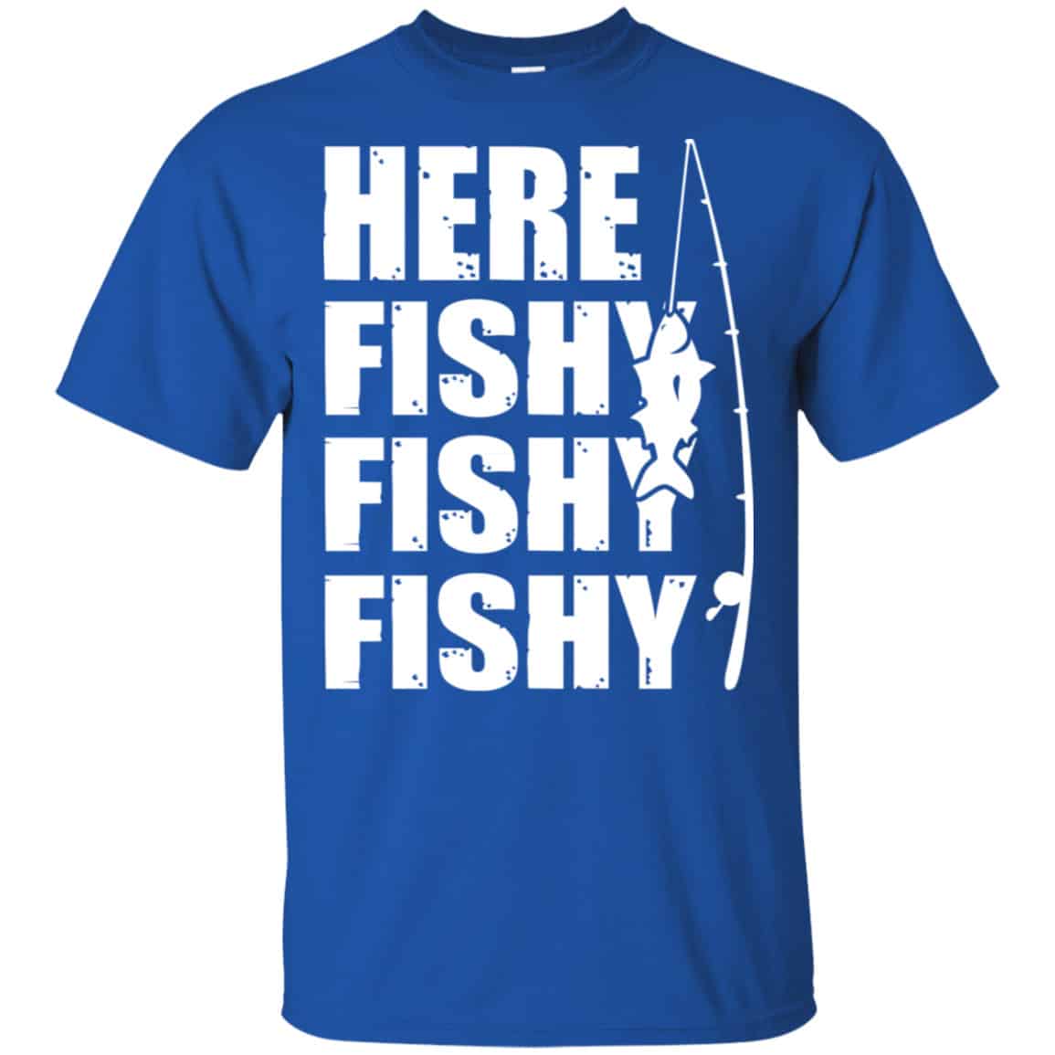 Here Fishy Fishy Fishy Fishing Shirt, Hoodie, Tank