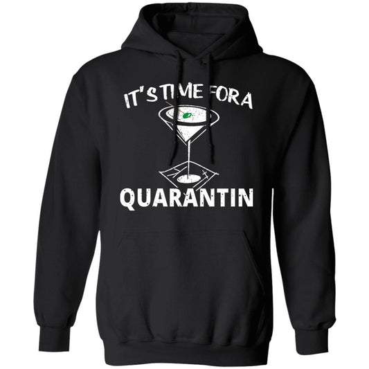 
	It’s Time For A Quarantin Shirt, Hoodie, Tank