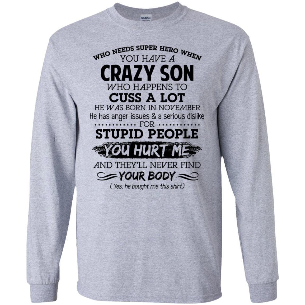 Have A Crazy Son He Was Born In November T-Shirts, Hoodie, Tank
