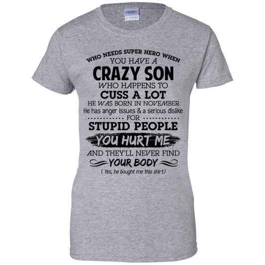 Have A Crazy Son He Was Born In November T-Shirts, Hoodie, Tank