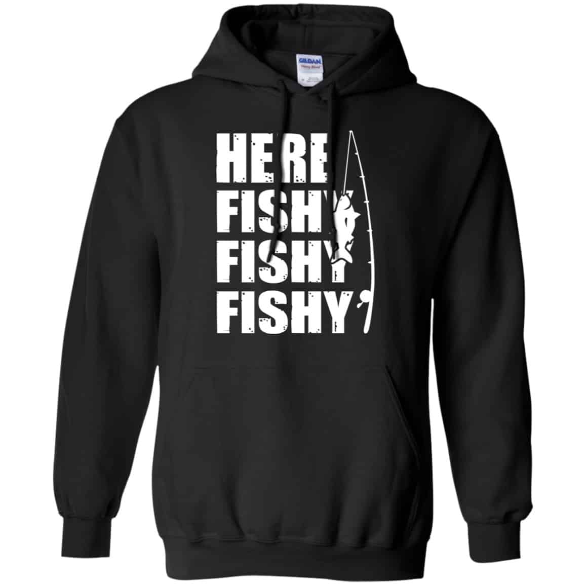 Here Fishy Fishy Fishy Fishing Shirt, Hoodie, Tank