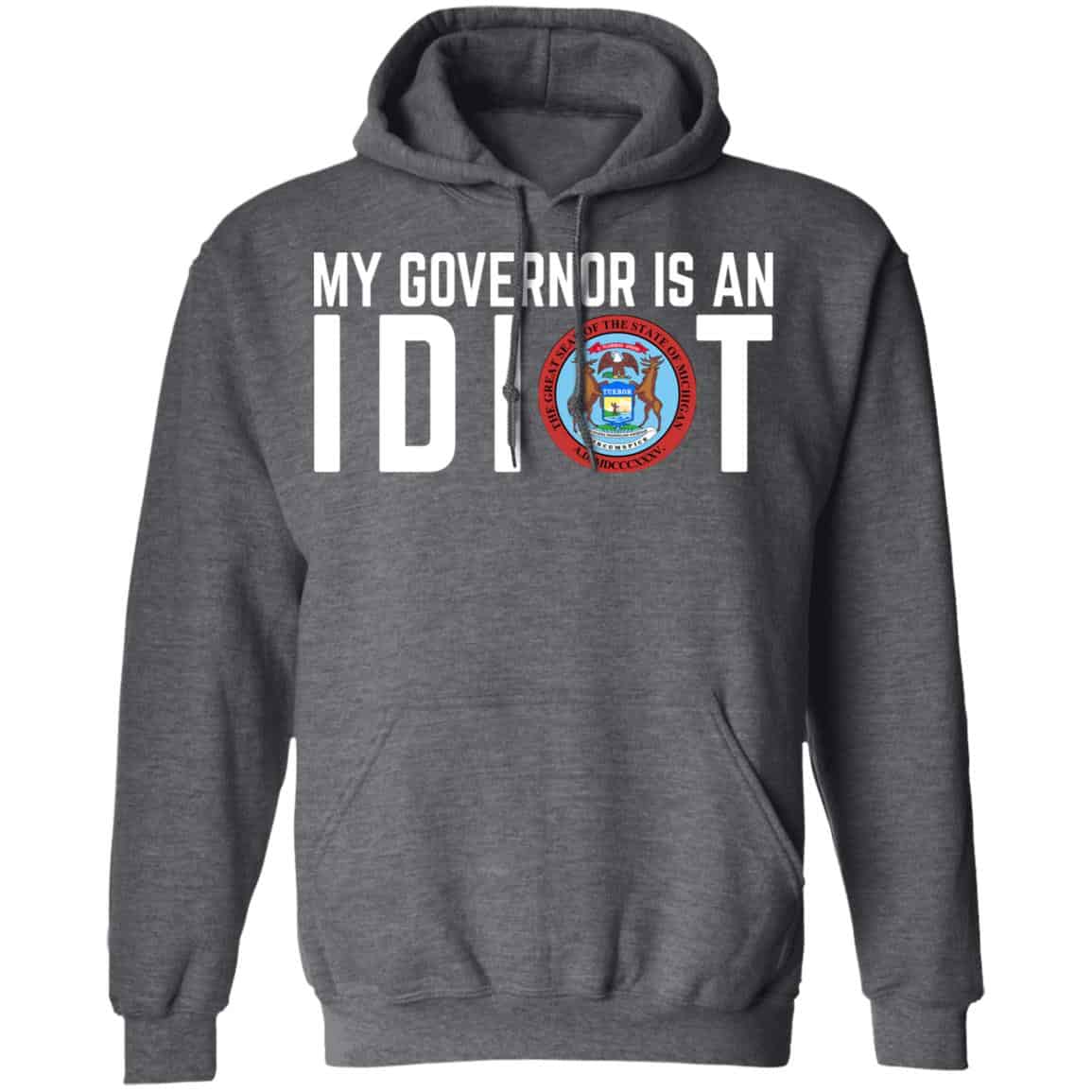 My Governor Is An Idiot Michigan Shirt, Hoodie, Tank
