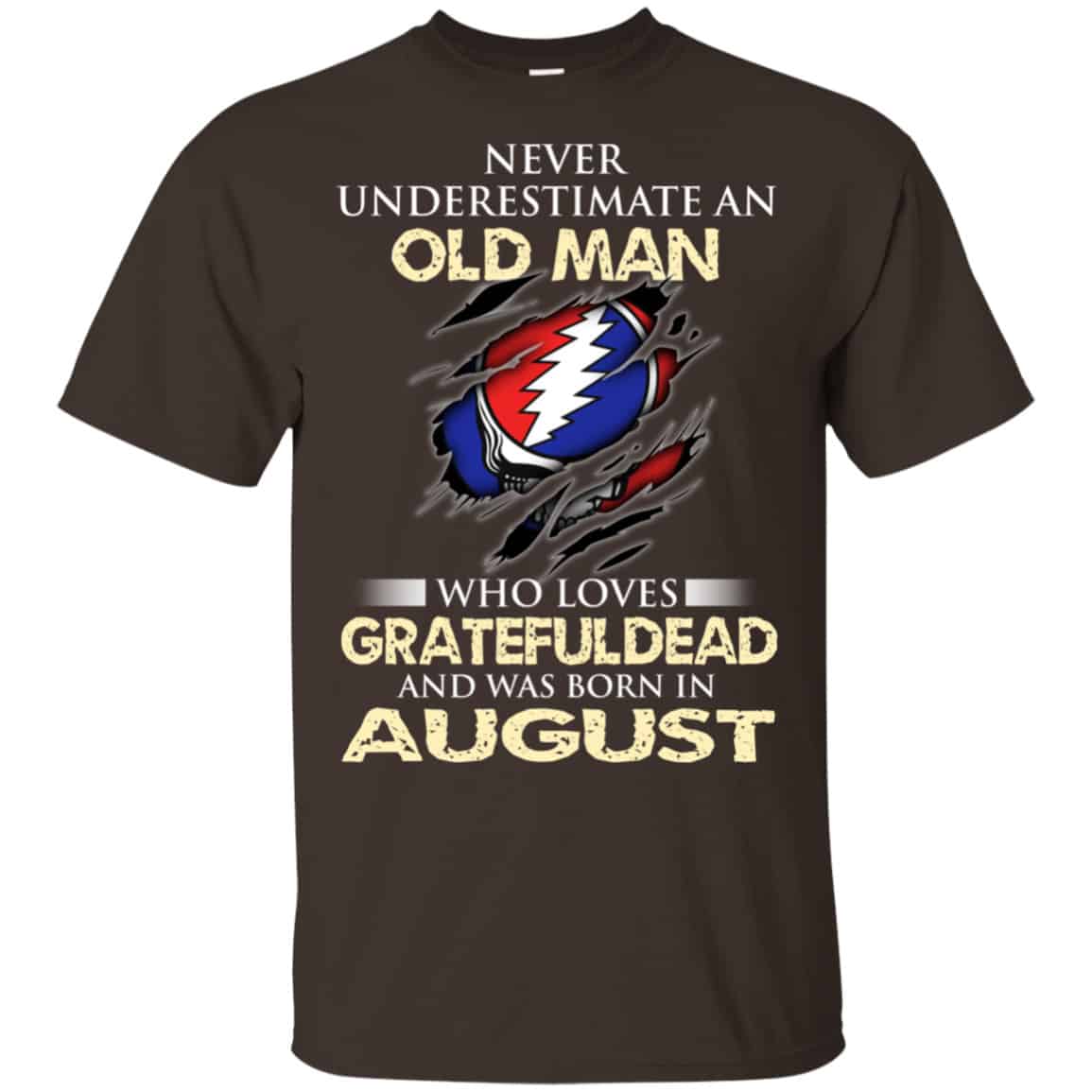 An Old Man Who Loves Grateful Dead And Was Born In August Shirt, Hoodie, Tank
