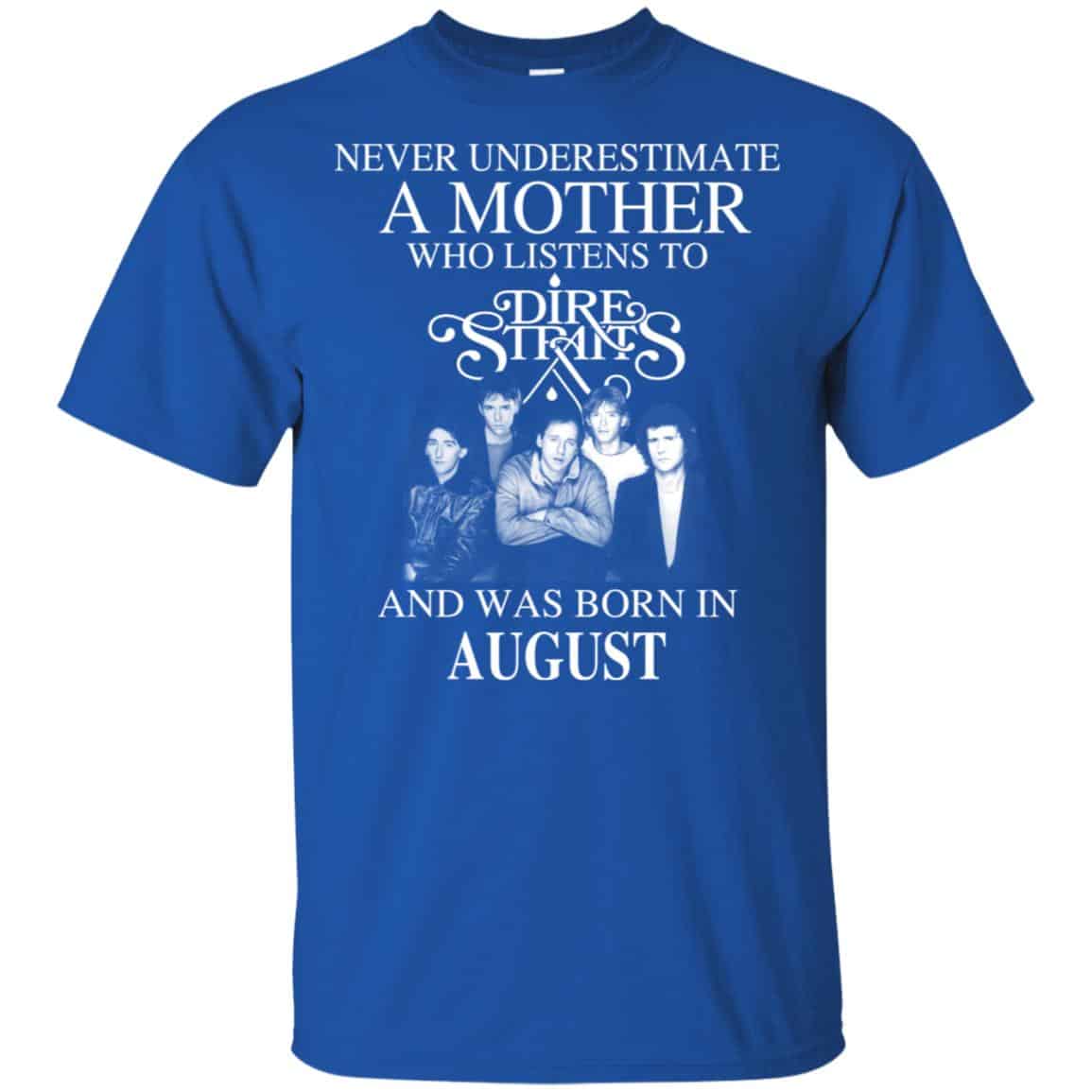 A Mother Who Listens To Dire Straits And Was Born In August T-Shirts, Hoodie, Tank